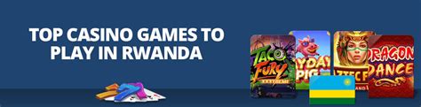 casino sites rwanda|Top 10 Online Casinos in Rwanda: Ranked for 2024.